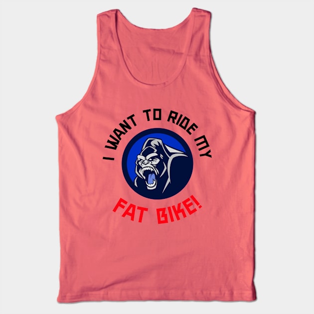 I Want to Ride My Fat Bike Mountain Biking Tank Top by With Pedals